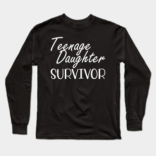 Teenage Daughter Survivor Long Sleeve T-Shirt